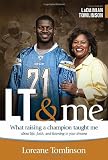 LT & Me: What Raising a Champion Taught Me about Life, Faith, and Listening to Your Dreams
