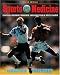 Sports Medicine: Prevention, Assessment, Management & Rehabilitation of Athletic Injuries (2nd Edition)