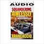 Squandering Aimlessly: My Adventures in the American Marketplace