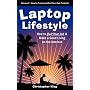 Laptop Lifestyle - How to Quit Your Job and Make a Good Living on the Internet (Volume 2 - How to Create and Sell Your Own Products)