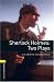 Oxford Bookworms Library New Edition: Stage 1: 400 Headwords: Sherlock Holmes: Two Plays