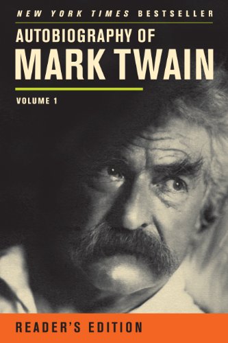 Autobiography of Mark Twain: Volume 1, Reader's Edition (Mark Twain Papers)