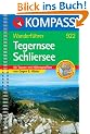 Tegernsee und Schliersee. Wanderbuch. Tourenkarten, H�henprofile, Wandertips.
