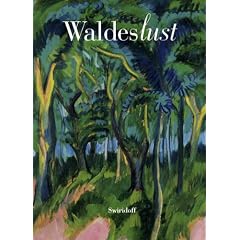 Waldeslust: B�ume und Wald in Bildern und Skulpturen der Sammlung W�rth