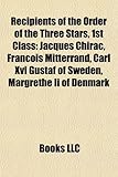 Recipients of the Order of the Three Stars, 1st Class: Jacques Chirac, Francois Mitterrand, Carl XVI Gustaf of Sweden, Margrethe II of Denmark-