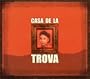Casa De La Trova