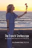 Cheap Price Of The French Stethoscope: How a French Doctor turned life challenges into opportunities and deep appreciation In New Year Deals