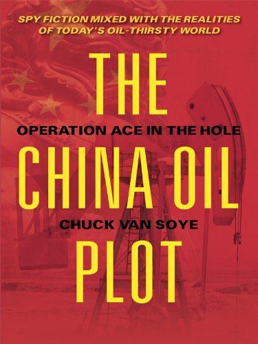 The China Oil Plot: Operation Ace in the Hole
