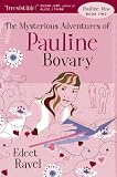 The Mysterious Adventures of Pauline Bovary