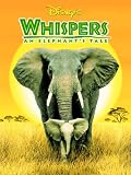 Whispers: An Elephant`s Tale