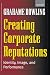 Creating Corporate Reputations