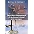 Legal Risk Management for In-House Counsel and Managers: A Managers Guide to Legal and Corporate Risk Management