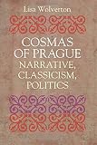 ISBN 9780813226910 product image for Cosmas of Prague: Narrative, Classicism, Politics | upcitemdb.com