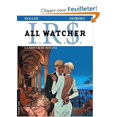 IRS All Watcher, Tome 2 : La n�buleuse Roxana