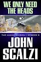 The Human Division #3: We Only Need the Heads