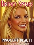 Britney Spears: Innocent Beauty