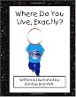 Where Do You Live, Exactly?