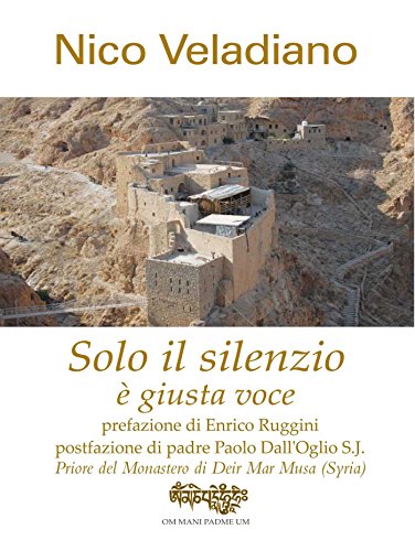 Solo il silenzio è giusta voce (Italian Edition)