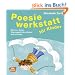Zartl, Poesiewerkstatt f�r Kinder: Haiku, Sinnesgedichte, Elfchen erleben und erfinden