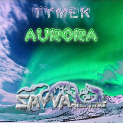 Tymek - Aurora EP (SAV1DW017)-WEB-2012-MYCEL Download