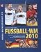 Fussball - WM 2010: Alle Spiele, alle Tore, alle Spieler, alle Fakten, alle Stadien und die schönsten Fotos der WM - Sport Bild