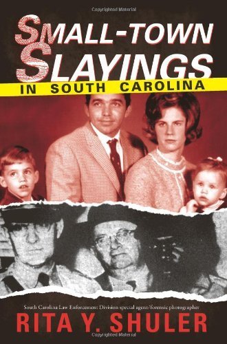 Small-Town Slayings in South Carolina (True Crime) by Shuler, Rita Y. (2009) Paperback