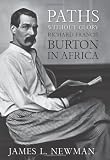 Paths without Glory: Richard Francis Burton in Africa