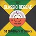 Trojan Presents: Classic Reggae - The Soundtrack to Jamaica