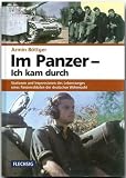 Produkt-Bild: Im Panzer - Ich kam durch: Stationen und Impressionen des Lebensweges eines Panzersoldaten der deutschen Wehrmacht