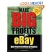 Make Big Profits on Ebay: Start Your Own Million $ Business