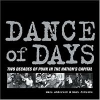 Dance of Days: Two Decades of Punk in the Nation's Capital