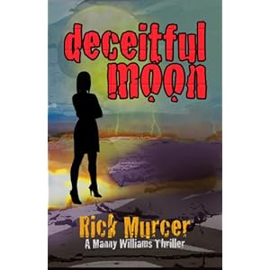 Deceitful Moon (The Second Manny Williams Thriller)