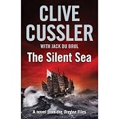 The Silent Sea: Oregon Files, Book 7 | Clive Cussler, Jack du Brul