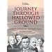 Journey Through Hallowed Ground: Birthplace of the American Ideal
