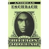 Eine Billion Dollar: Romanvon "Andreas Eschbach"