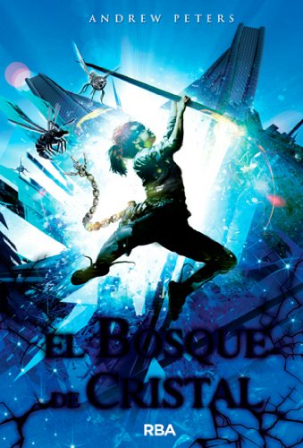 El bosque de cristal (FICCION JUVENIL) (Spanish Edition)