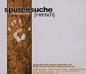 Spurensuche...Mensch