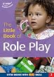 The Little Book of Role Play: Little Books with Big Ideas (Little Books)