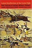 Lakota Recollections of the Custer Fight: New Sources of Indian-Military History by University of Nebraska Press