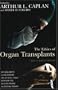 Ethics of Organ Transplants (Contemporary Issues)
