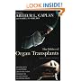 The Ethics of Organ Transplants: The Current Debate (Contemporary Issues (Buffalo, N.Y.).)