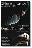 The Ethics of Organ Transplants: The Current Debate (Contemporary Issues)