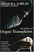 The Ethics of Organ Transplants: The Current Debate (Contemporary Issues (Buffalo, N.Y.).)