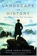 The Landscape of History: How Historians Map the Past