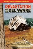 Devastation on the Delaware: Stories and Images of the Deadly Flood of 1955