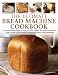 The Ultimate Bread Machine Cookbook