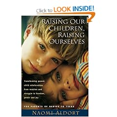 Raising Our Children, Raising Ourselves