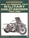 How to Restore Your Military Harley-Davidson (Authentic Restoration Guide)