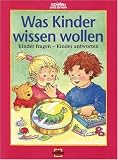 Was Kinder wissen wollen. Kinder fragen - Kinder antworten - Hermann Krekeler
