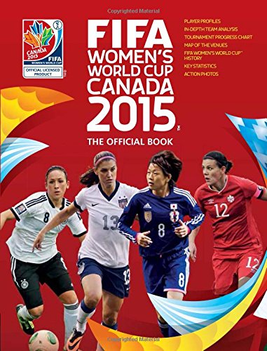 FIFA Women's World Cup Canada 2015™: The Official Book